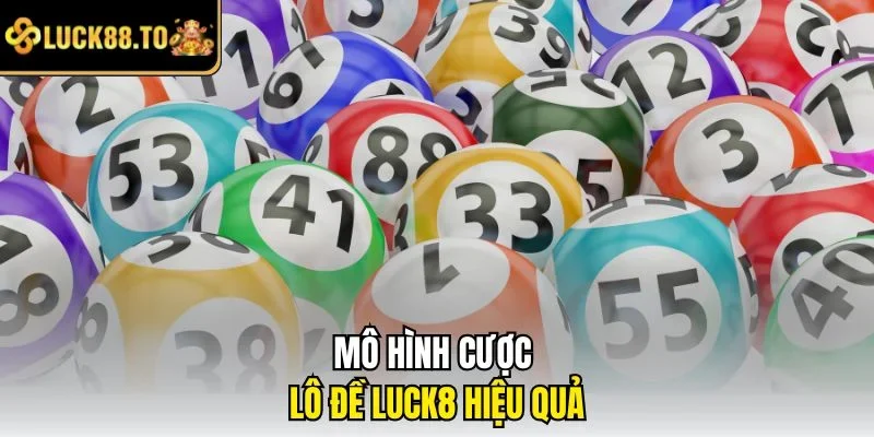 Mô hình cược Lô đề hiệu quả