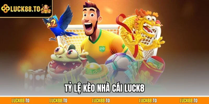 Tỷ Lệ Kèo Nhà Cái